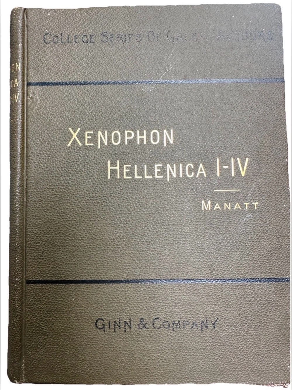 1897 Vintage Antique Book: Xenophon Hellenica Books 1-4 By J Irving Manatt